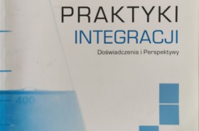 Praktyki Integracji, Doświadczenia i Perspektywy