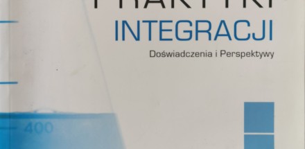 Praktyki Integracji, Doświadczenia i Perspektywy